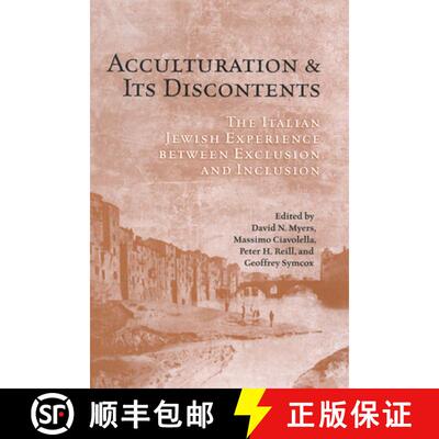 【3-4周达】Acculturation and Its Discontents – The Italian Jewish Experience Between Exclusion and I... [9781487526207]