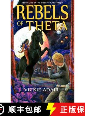 【3-4周达】Rebels of Theta: Book One of The Gods of Arth Trilogy [9780982949849]
