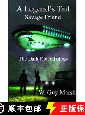 【3-4周达】A Legend's Tail - Savage Friend - The Dark Rider Trilogy [9781387610693]