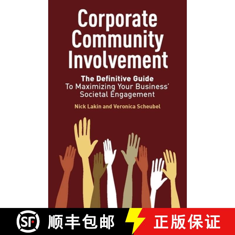 预订 Corporate Community Involvement: The Definitive Guide to Maximizing Your Business' Societal Enga... [9780804771740]