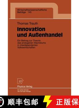 【3-4周达】Innovation und Außenhandel : Ein Beitrag zur Theorie des endogenen Wachstums in interdepe... [9783790810196]
