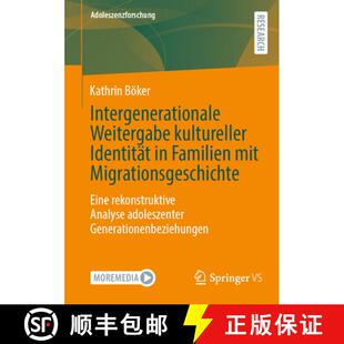 【3-4周达】Intergenerationale Weitergabe kultureller Identität in Familien mit Migrationsgeschichte:... [9783658503079]