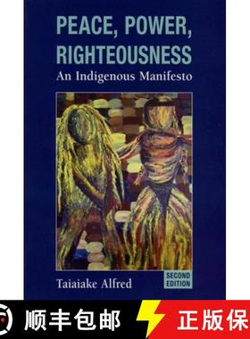 预订 Peace Power Righteousness 2nd Edition: An Indigenous Manifesto [9780195430516]