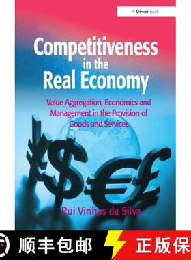 【3-4周达】Competitiveness in the Real Economy: Value Aggregation, Economics and Management in the Pr... [9781409461227]
