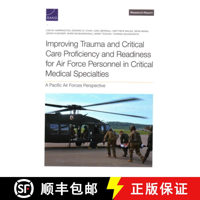【2-3周达】Improving Trauma and Critical Care Proficiency and Readiness for Air Force Personnel in Cr... [9781977410856]