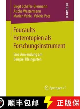 【3-4周达】Foucaults Heterotopien als Forschungsinstrument : Eine Anwendung am Beispiel Kleingarten [9783658128876]
