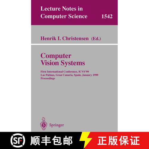 【3-4周达】Computer Vision Systems : First International Conference, ICVS '99 Las Palmas, Gran Canari... [9783540654599]