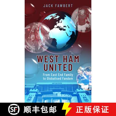 【3-4周达】精装 West Ham United: From East End Family to Globalised Fandom [9781801500685]