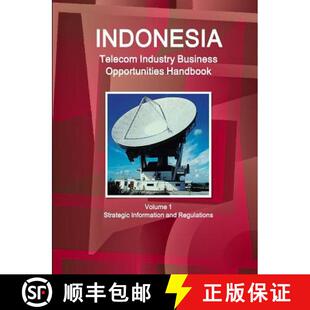 【3-4周达】Indonesia Telecom Industry Business Opportunities Handbook Volume 1 Strategic Information ... [9781329838239]