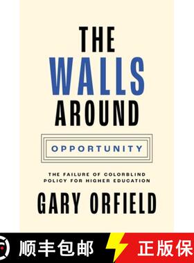 【3-4周达】The Walls around Opportunity – The Failure of Colorblind Policy for Higher Education [9780691239194]