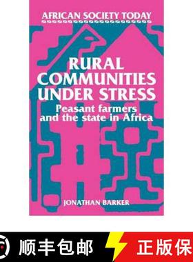 【3-4周达】Rural Communities under Stress: Peasant Farmers and the State in Africa - Rural Communitie... [9780521313582]