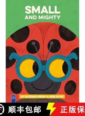 预订 Small and Mighty: My Buzzing Sneak-A-Peek Book [9789465050539]