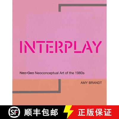 【3-4周达】精装 Interplay: Neo-Geo Neoconceptual Art of the 1980s [9780262027533]