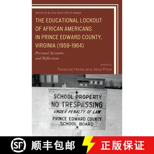 【3-4周达】The Educational Lockout of African Americans in Prince Edward County, Virginia (1959-1964)... [9780761850632]