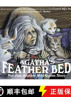 【3-4周达】Agatha's Feather Bed: Not Just Another Wild Goose Story [9781561450961]