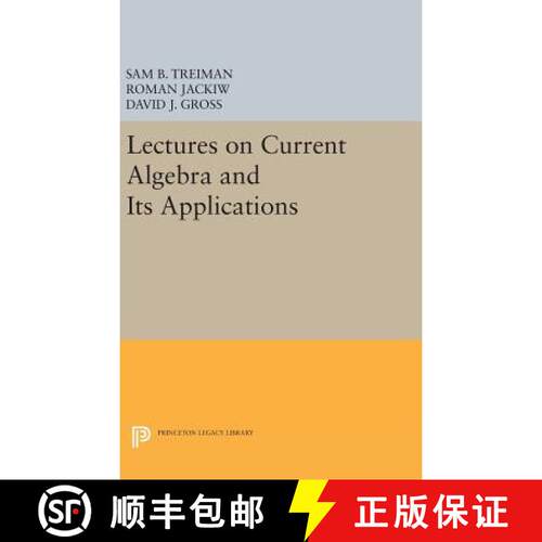【3-4周达】精装 Lectures on Current Algebra and Its Applications [9780691646695]