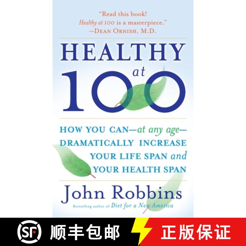 【3-4周达】Healthy at 100: The Scientifically Proven Secrets of the World's Healthiest and Longest-Li... [9780345490117]