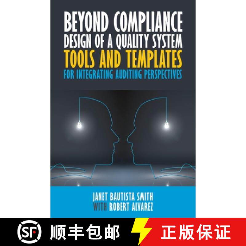 预订 Beyond Compliance Design of a Quality System: Tools and Templates for Integrating Auditing Persp... [9781951058234]