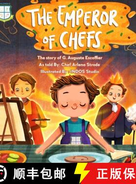 【3-4周达】The Emperor of Chefs: The Story of G. Auguste Escoffier [9781737234210]