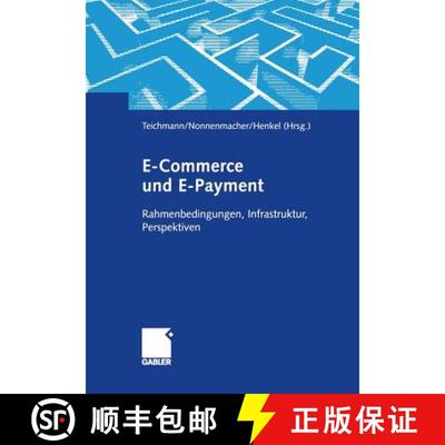 【3-4周达】E-Commerce und E-Payment : Rahmenbedingungen, Infrastruktur, Perspektiven [9783322869548]