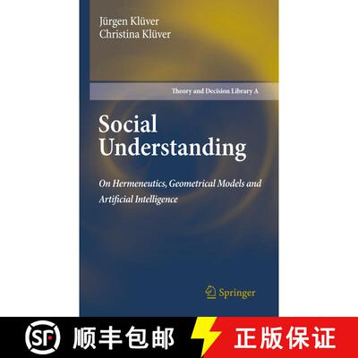 【3-4周达】Social Understanding : On Hermeneutics, Geometrical Models and Artificial Intelligence [9789400734692]