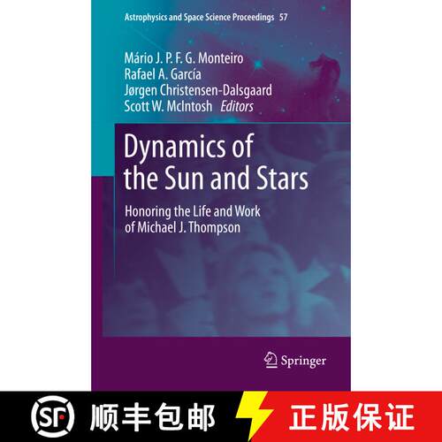 【3-4周达】精装 Dynamics of the Sun and Stars : Honoring the Life and Work of Michael J. Thompson [9783030553357]