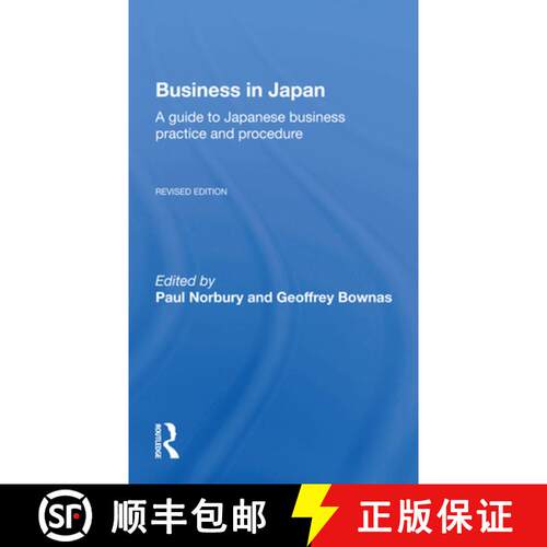 【3-4周达】Business in Japan: A Guide to Japanese Business Practice and Procedure-- Fully Revised Edi... [9780367168261]