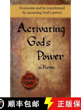 预订 Activating God's Power in Kevin: Overcome and be transformed by accessing God's power. [9781681932019]