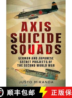 【3-4周达】Axis Suicide Squads: German and Japanese Secret Projects of the Second World War [9781781555651]