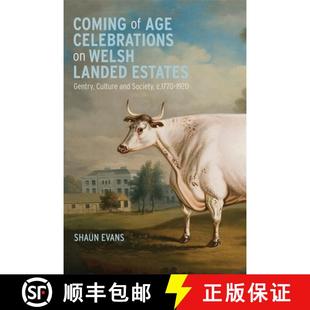 Welsh and Landed Estates Celebrations 9781837650255 c.1770 1920 Coming Age Culture Gentry Society 4周达