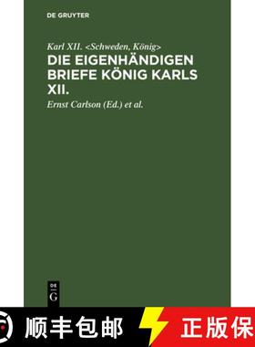 【3-4周达】Die eigenhändigen Briefe König Karls XII. [9783111140858]