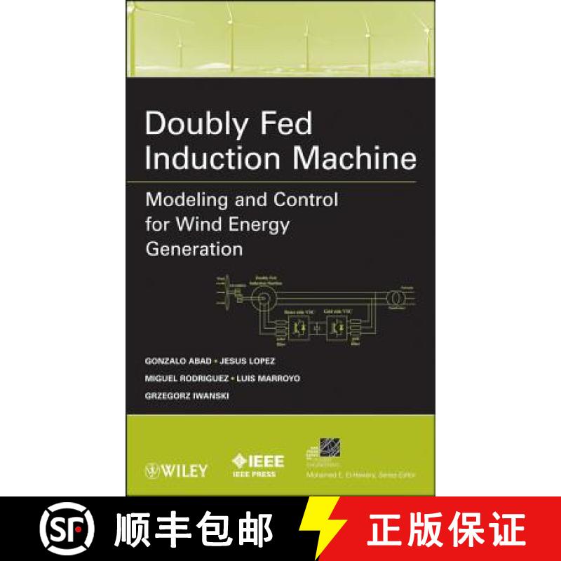 【3-4周达】Doubly Fed Induction Machine: Modeling And Control For Wind Energy Generation [Wiley能源] [9780470768655]