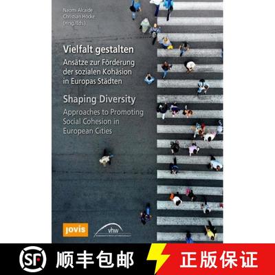 【3-4周达】Vielfalt gestalten / Shaping Diversity: Ansatze zur Foerderung der sozialen Kohasion in Eu... [9783868595970]