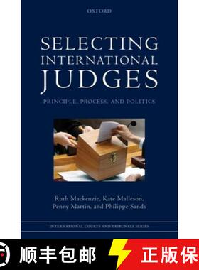 【3-4周达】Selecting International Judges: Principle, Process, and Politics [9780199580569]