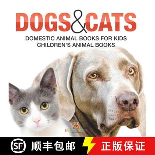 【3-4周达】Dogs and Cats : Domestic Animal Books for Kids | Children's Animal Books [9798869438027]