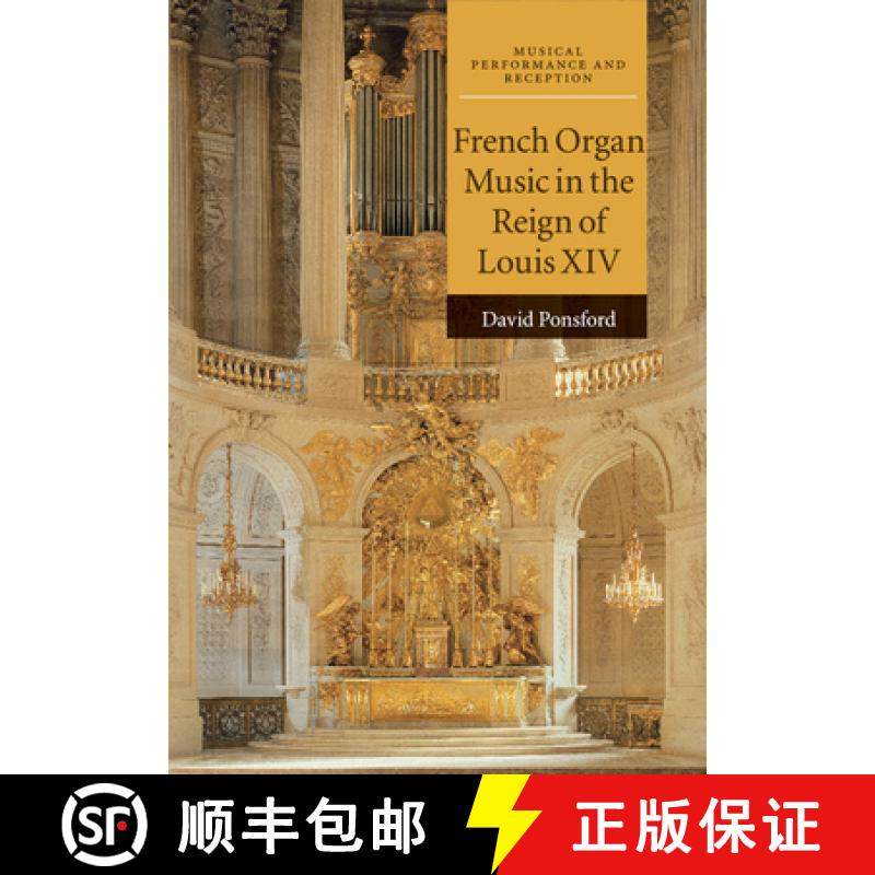 【3-4周达】French Organ Music in the Reign of Louis XIV: - French Organ Music in the Reign of Louis XIV [9781316620748]