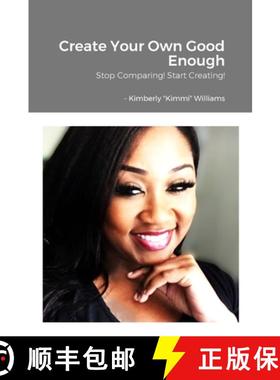 【3-4周达】Create Your Own Good Enough!: Stop Comparing and Start Creating [9781387523573]
