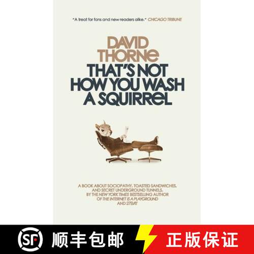 【3-4周达】That's Not How You Wash a Squirrel: A collection of new essays and emails [9780988689596]