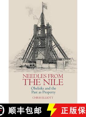 【3-4周达】Needles from the Nile: Obelisks and the Past as Property [9781835537473]