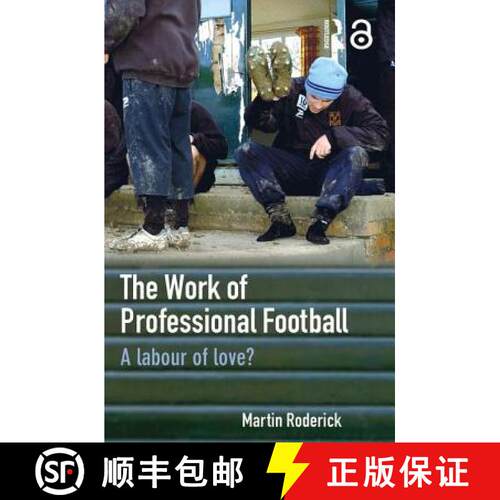 【3-4周达】The Work of Professional Football: A Labour of Love? [9780415363730]