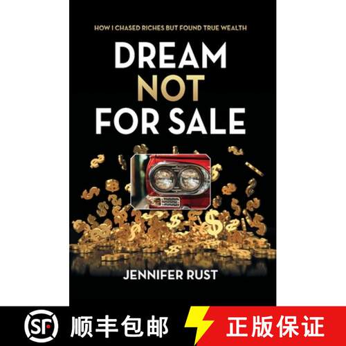 【3-4周达】精装 Dream Not for Sale: How I Chased Riches but Found True Wealth [9798822987630]