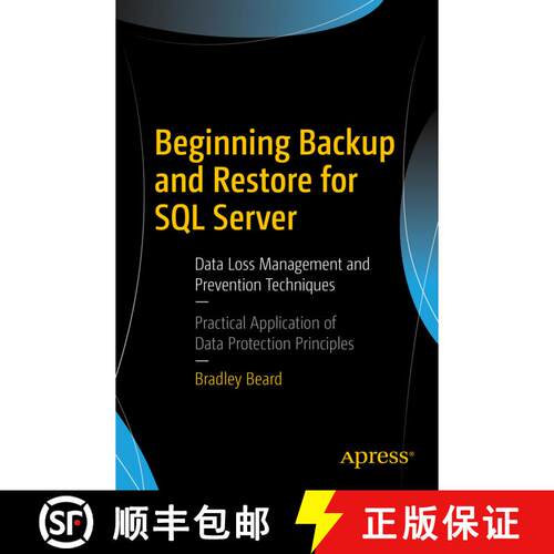 【3-4周达】Beginning Backup and Restore for SQL Server : Data Loss Management and Prevention Techniqu... [9781484234556]