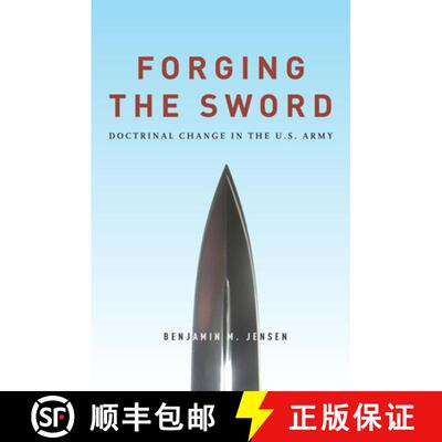 【3-4周达】Forging the Sword: Doctrinal Change in the U.S. Army [9780804797375]