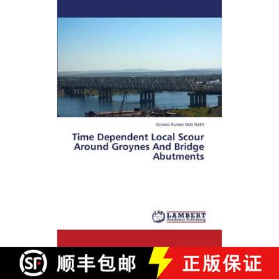 预订 Time Dependent Local Scour Around Groynes and Bridge Abutments [9783659368387]