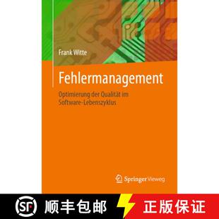 【3-4周达】Fehlermanagement: Optimierung der Qualität im Software-Lebenszyklus [9783658519179]