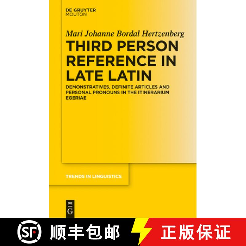 【2-3周达】Third Person Reference in Late Latin: Demonstratives, Definite Articles and Personal Prono... [9783110378368]