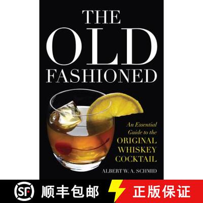 【3-4周达】The Old Fashioned: An Essential Guide to the Original Whiskey Cocktail [9780813141732]
