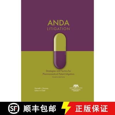【3-4周达】ANDA Litigation : Strategies and Tactics for Pharmaceutical Patent Litigators, Fourth Edition [9781639056637]