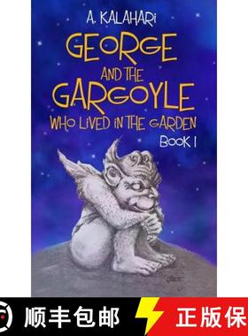 预订 George and the Gargoyle who lived in the Garden [9780995487703]