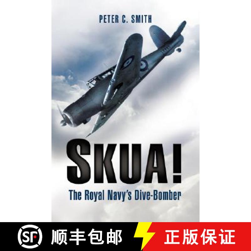【3-4周达】Skua!: The Royal Navy's Dive-Bomber [9781844154555]